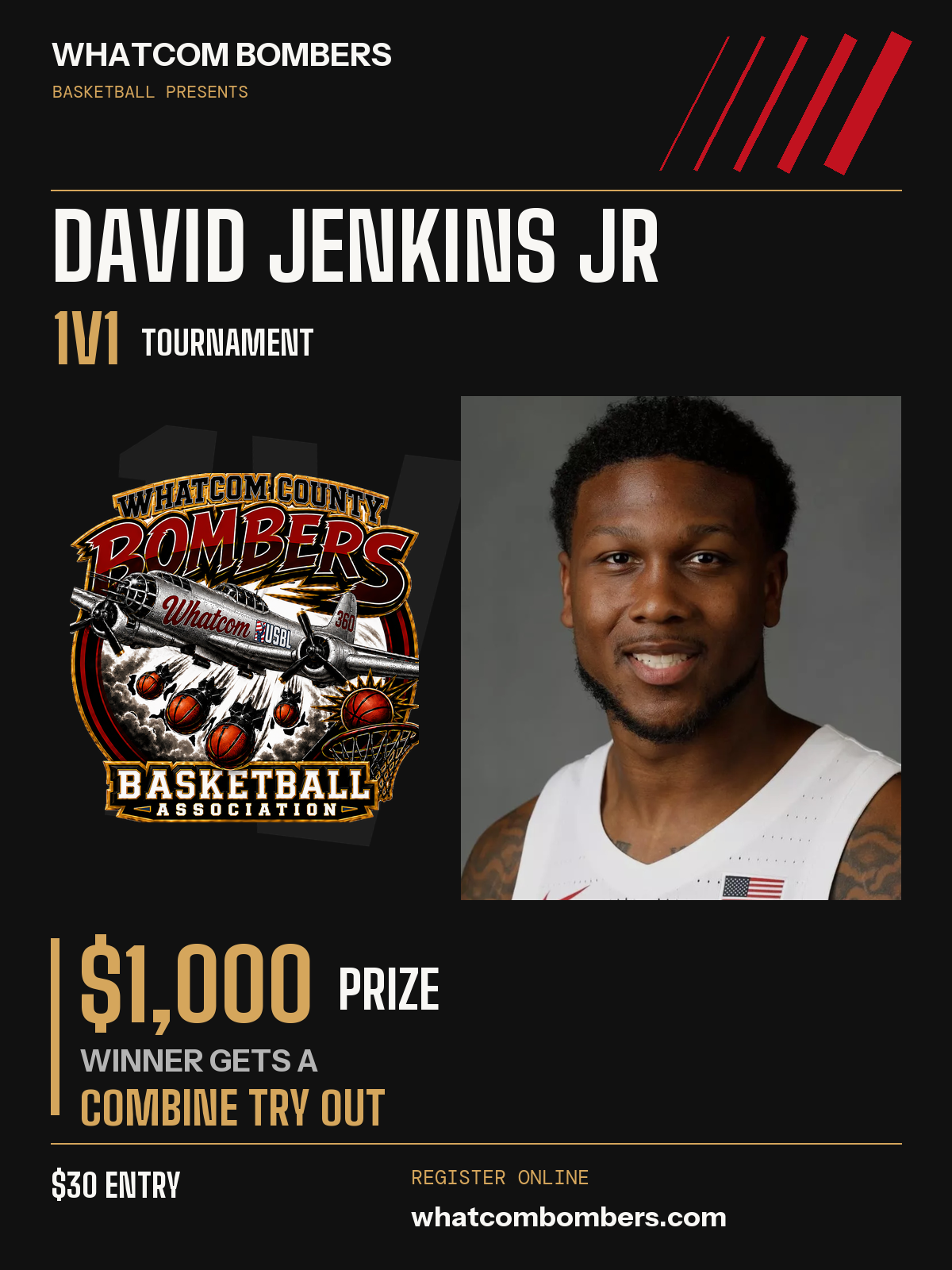 Whatcom Bombers Basketball presents the David Jenkins Jr 1v1 Tournament, November 7, 2026, 11 AM–2 PM. $1,000 prize. Winner gets a combine try out. $30 entry. Register online at whatcombombers.com.